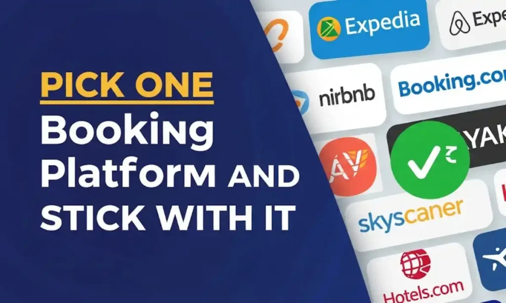 Pick One Booking Platform and Stick With It